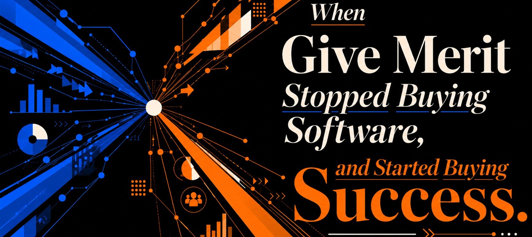 When Give Merit stopped buying software and started buying success